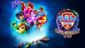 Paw Patrol La Super Patrouille Le Film, Film Animation, Sur Paramount+